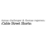 Tom Challenger and Tom Rogerson: Cable Street Shorts